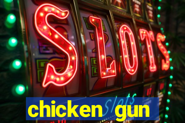 chicken gun dinheiro infinito